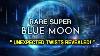 August S Rare Super Blue Moon Sudden Changes Shocks And Breakthroughs