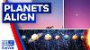 Extremely Rare Once In A Thousand Year Planet Alignment Lights Up Night Sky 9 News Australia
