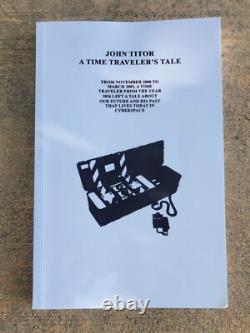 John Titor A Time Traveler's Tale by John Titor Extremely Rare Like New