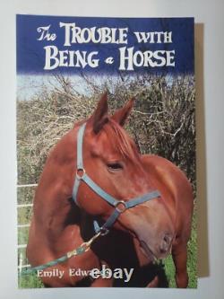 Le Problème d'Être un Cheval Emily Edwards 2010 Broché EXTRÊMEMENT RARE NEUF
